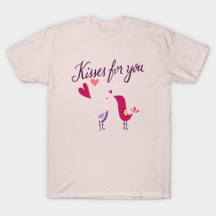 Kisses For You, Bird Love Design T-Shirt